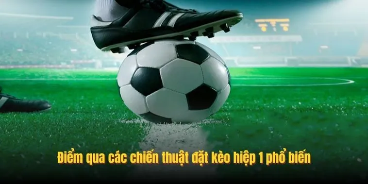 Cách Chơi Kèo Tài Xỉu Hiệp 1 Hiệu Quả Và Chính Xác Cho Người Mới Bắt Đầu