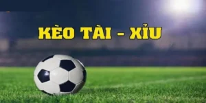 Cách Chơi Kèo Tài Xỉu Hiệp 2 Hiệu Quả Và Chính Xác Cho Người Mới